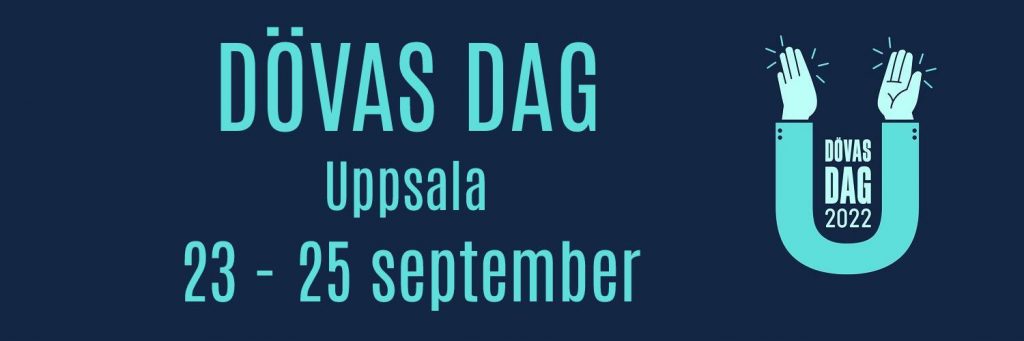 Välkommen till Dövas dag 2022 | Döva och Teckenspråkiga | 23-25 september | Fyrishov i Uppsala | Iris.se